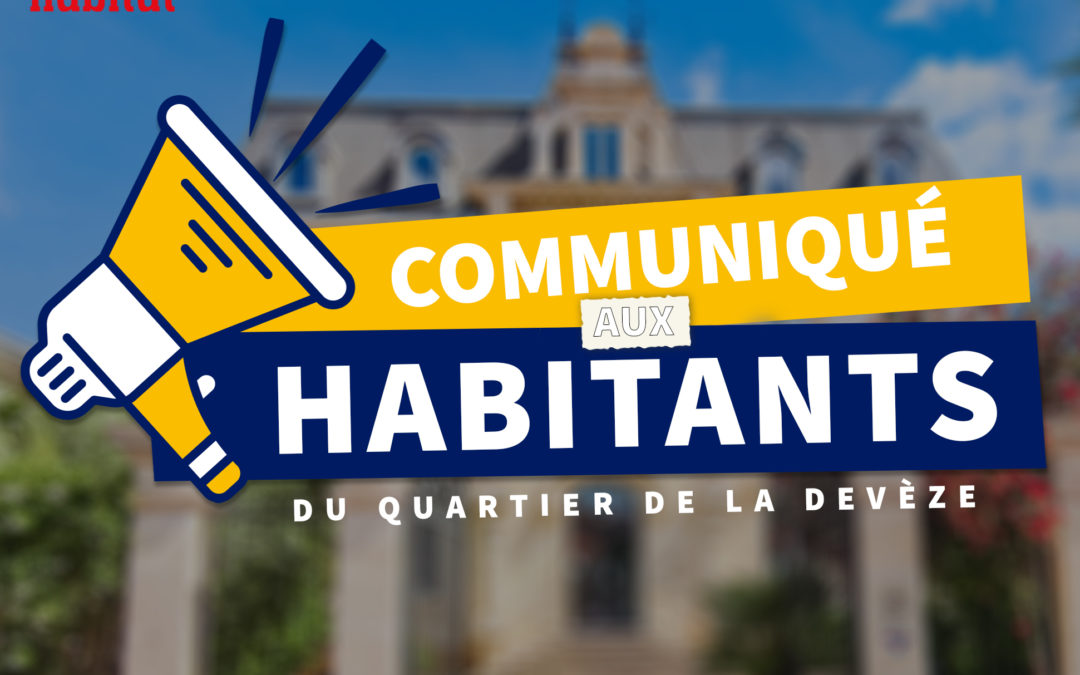 Communiqué aux habitants du quartier de la Devèze